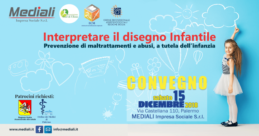 IL DISEGNO INFANTILE: PREVENZIONE DEI MALTRATTAMENTI E ABUSI PER LA TUTELA DELL’INFANZIA - CONVEGNO PALERMO 15 dic 2018 - Mediali.it