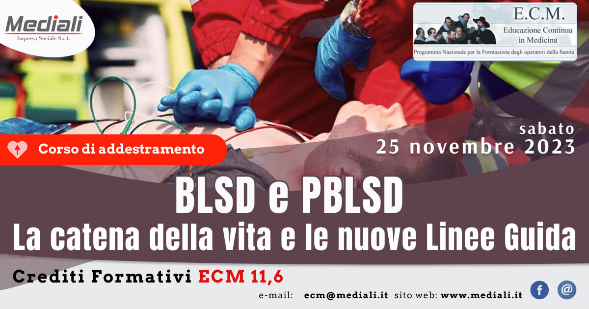 Corso ECM BLSD e PBLSD La catena della vita e le nuove Linee Guida