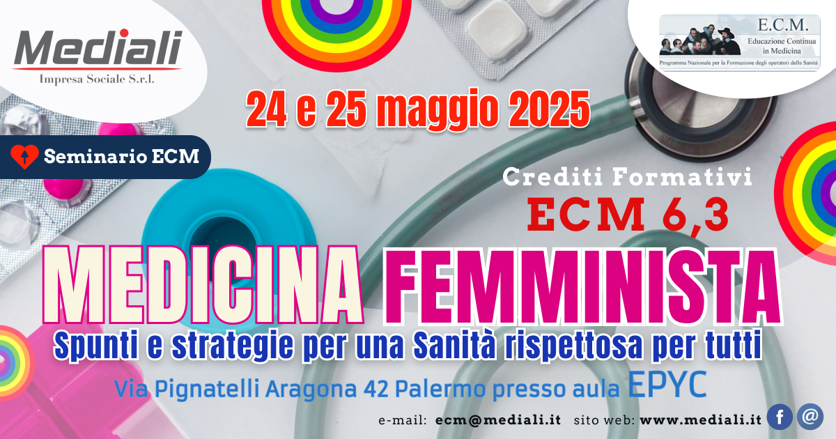 Seminario ECM MEDICINA FEMMINISTA. Spunti e strategie per una Sanità rispettosa per tutti.